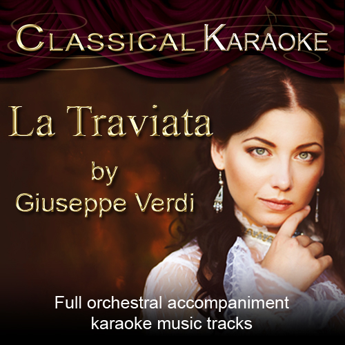 La Traviata, Full Orchestral Accompaniment (karaoke) tracks