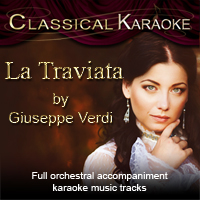 La Traviata, Full Orchestral Accompanmiment Karaoke tracks
