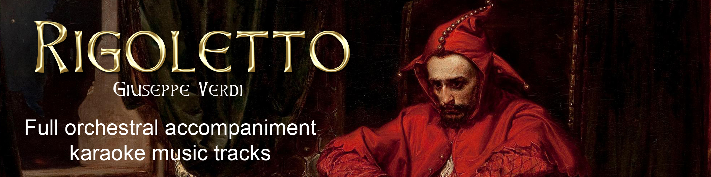 Rigoletto, Complete Opera, Full Orchestral Accompaniment (karaoke) tracks