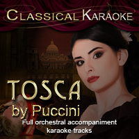 Tosca, Full Orchestral Accompanmiment Karaoke tracks