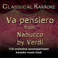Va pensiero - Nabucco by Verdi - Full orchestral accompaniment (karaoke)