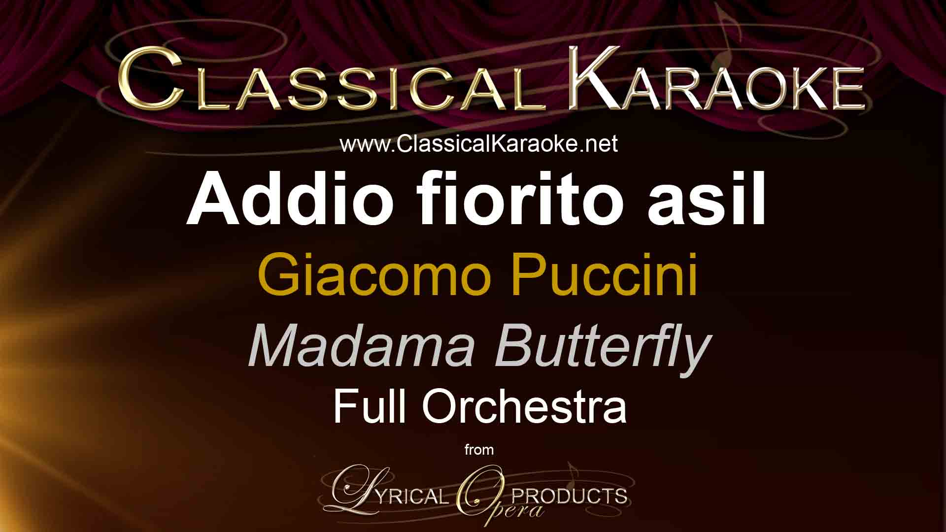 Addio fiorito asil, from Madama Butterfly, Full Orchestral Accompaniment (karaoke) track