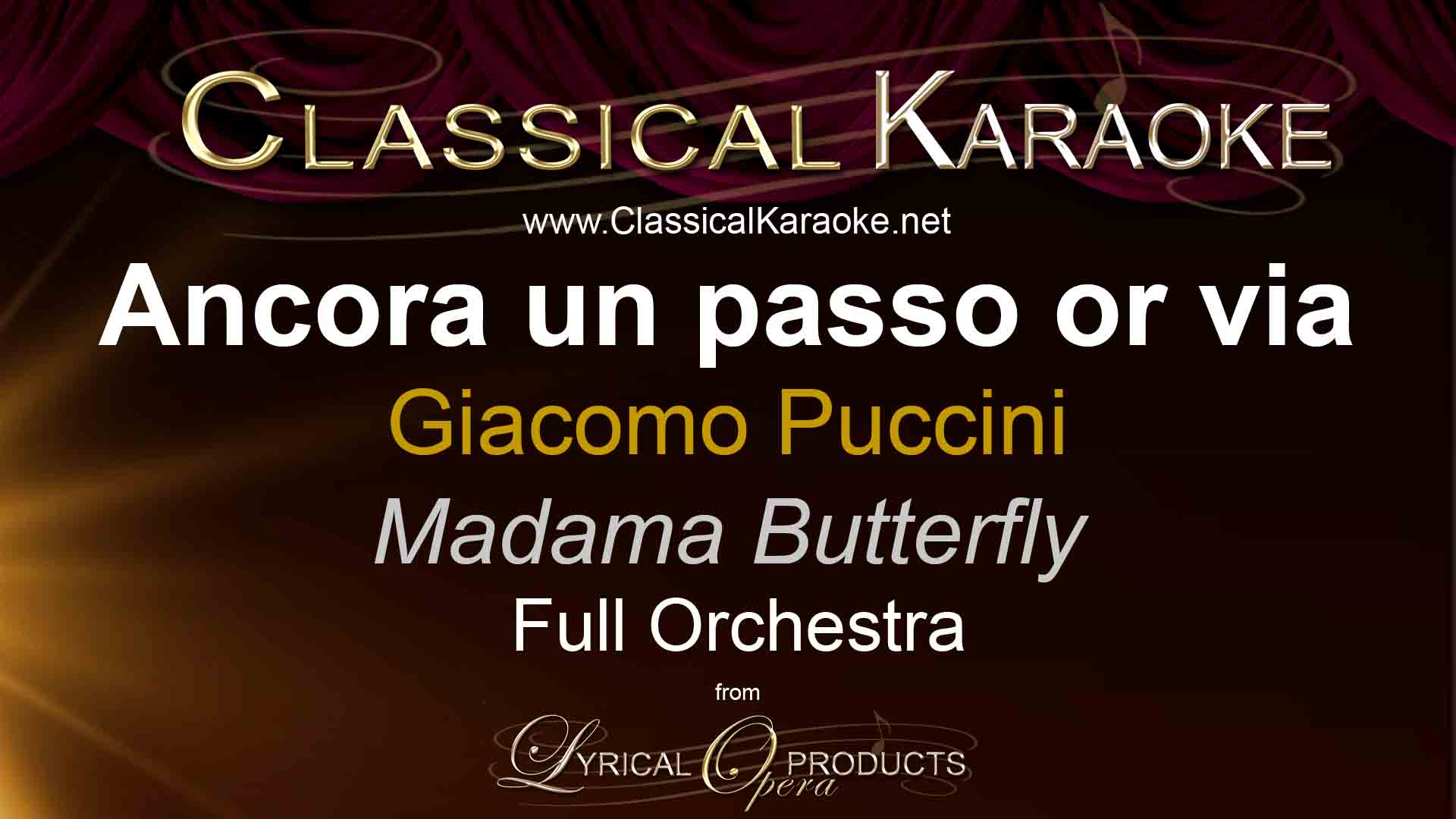 Ancora un passo or via, from Madama Butterfly, Full Orchestral Accompaniment (karaoke) track