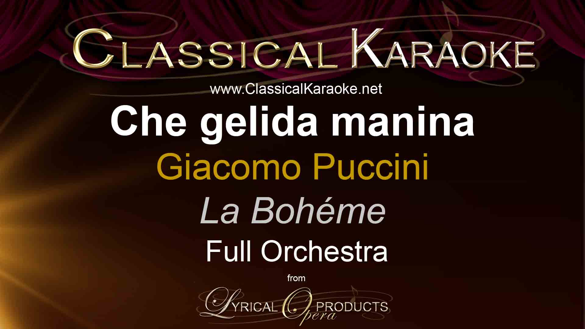 Che gelida manina, La Bohème, Puccini, Full Orchestral Accompaniment (karaoke) track