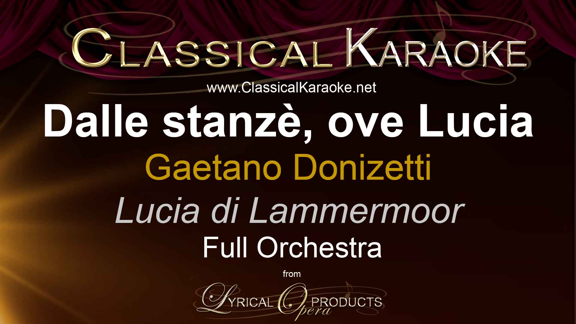 Dalle stanzè, ove Lucia, from Lucia di Lammermoor, Full Orchestral Accompaniment (karaoke) track