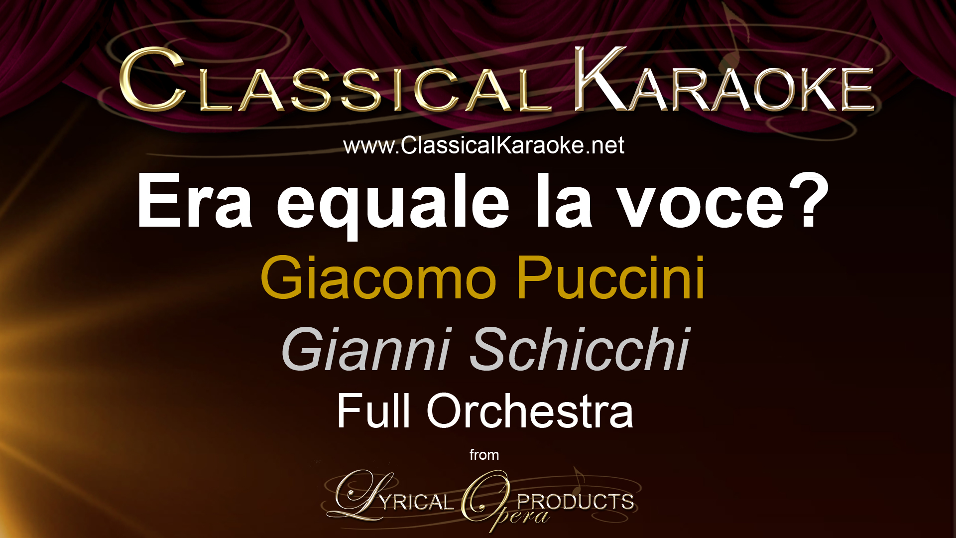 Era equale la voce?, from Gianni Schicchi, Full Orchestral Accompaniment (karaoke) track