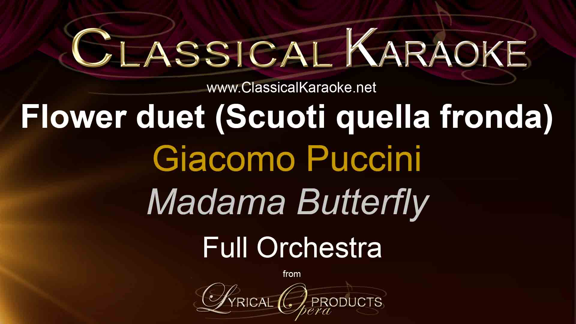 Flower duet (Scuoti quella fronda), from Madama Butterfly, Full Orchestral Accompaniment (karaoke) track