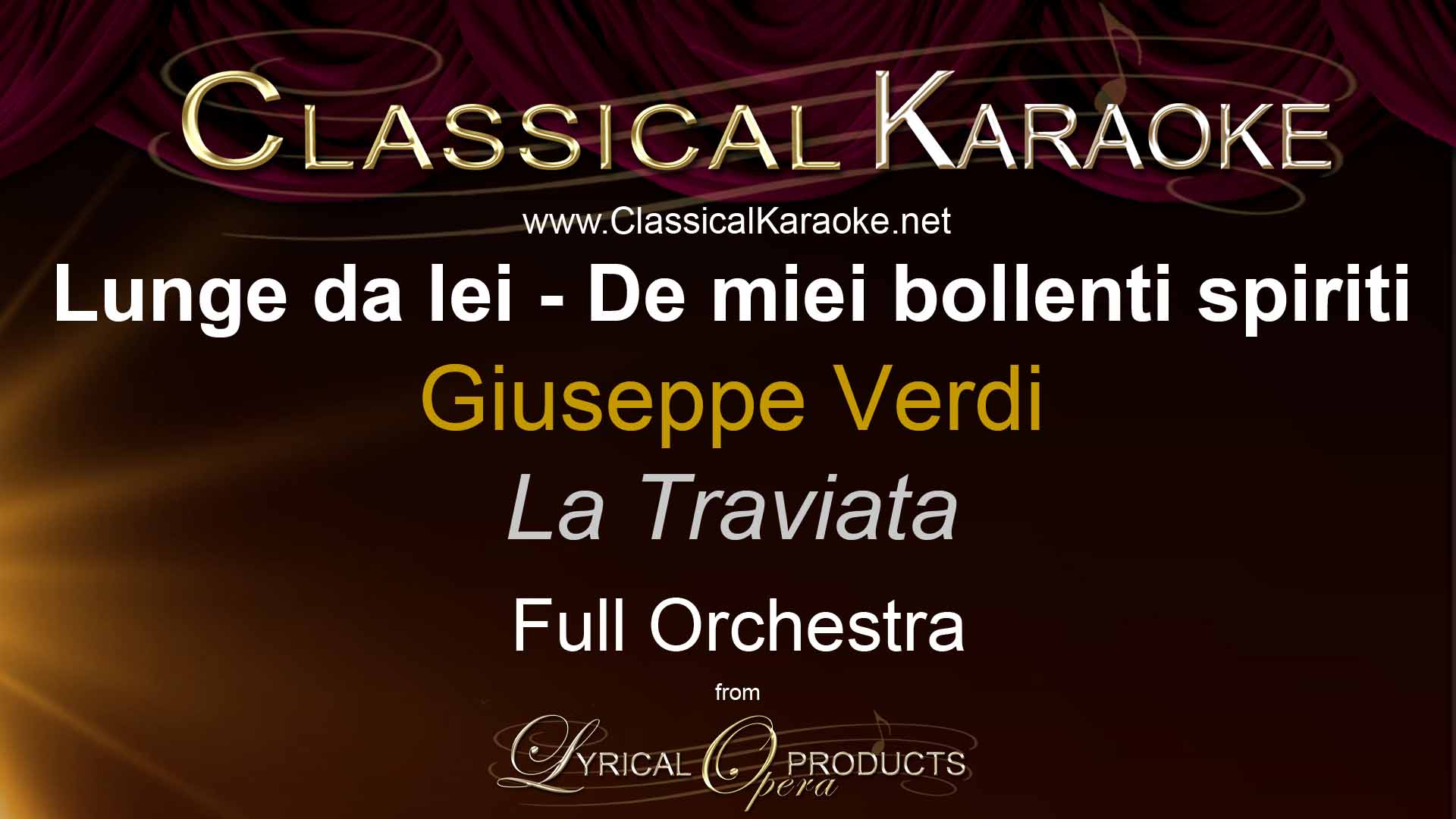 Lunge da lei - De miei bollenti spiriti, from La Traviata, Full Orchestral Accompaniment (karaoke) track