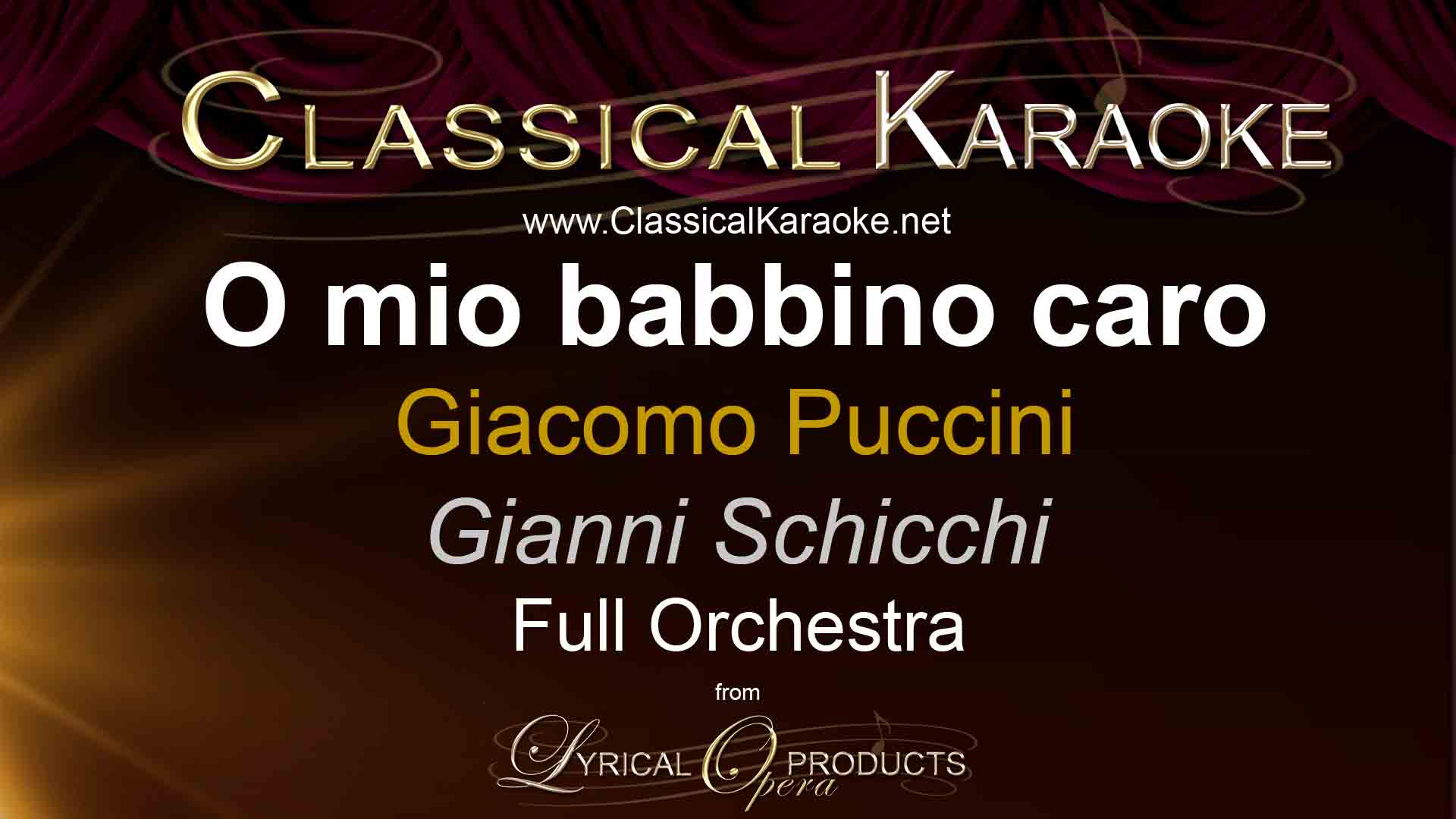 O mio babbino caro, from Gianni Schicchi, Full Orchestral Accompaniment (karaoke) track