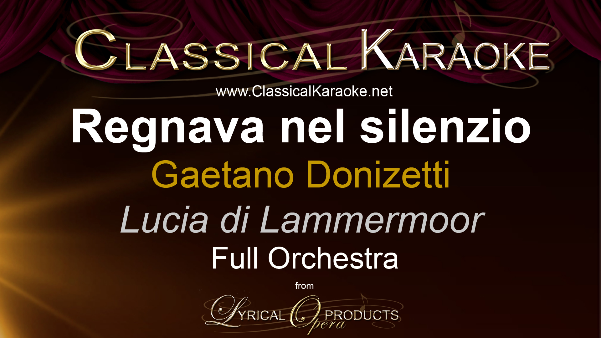 Regnava nel silenzio, Lucia di Lammermoor, by Donizetti, Full Orchestral Accompaniment (karaoke) track