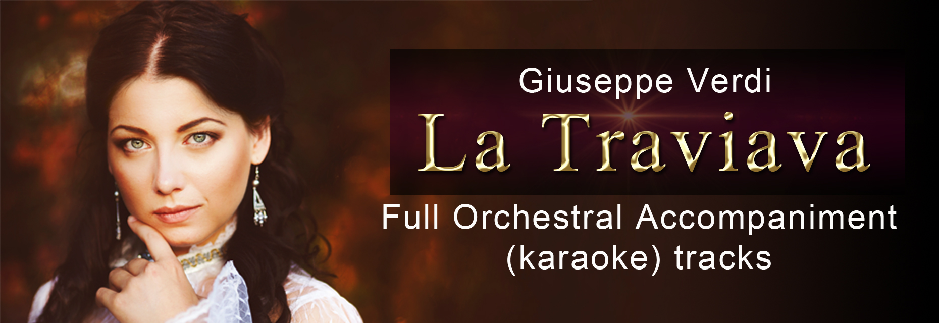 La Traviata, full orchestral accompaniment karaoke tracks for complete opera